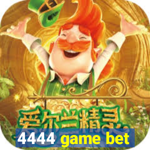 4444 game bet